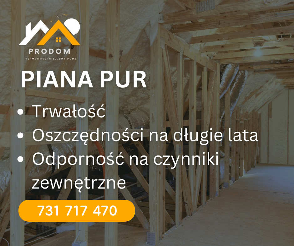 prodom - ocieplenie domu i poddasza pianką pur - termoizolacja