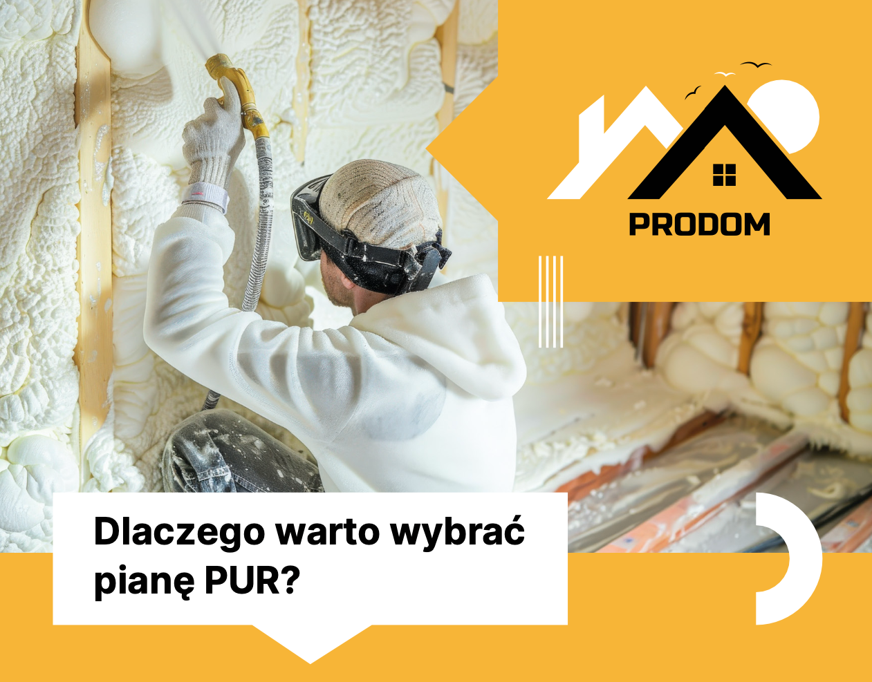 Ocieplenia – dlaczego warto wybrać pianę PUR?